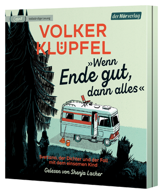 »Wenn Ende gut, dann alles« - Volker Klüpfel; Shenja Lacher