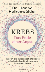 Krebs - Das Ende einer Angst - Hanna Heikenwälder