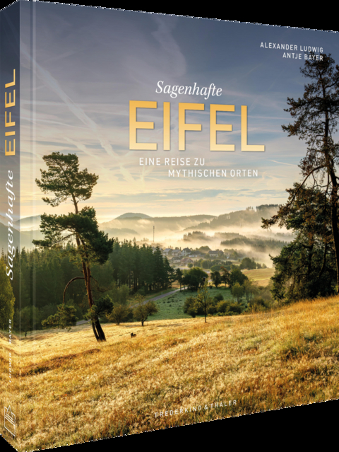 Sagenhafte Eifel - Antje Bayer