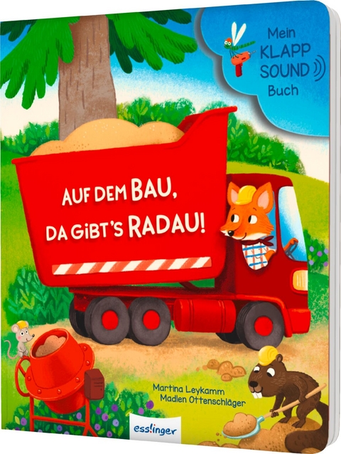 Mein Klapp-Sound-Buch: Auf dem Bau, da gibt´s Radau! - Madlen Ottenschläger