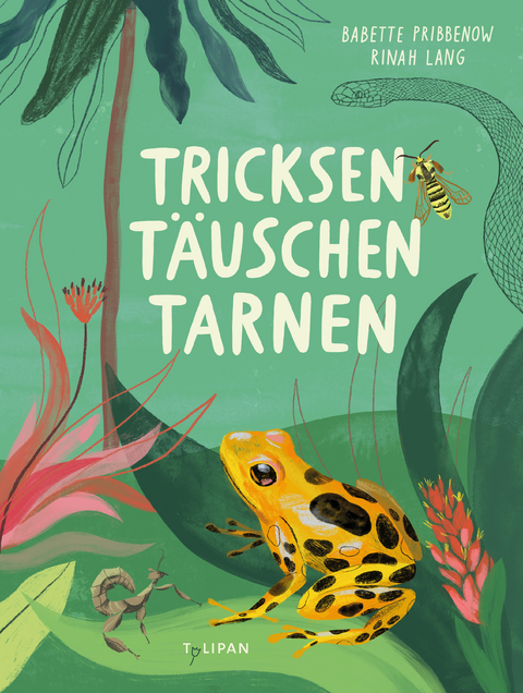 Tricksen, Täuschen, Tarnen - Babette Pribbenow