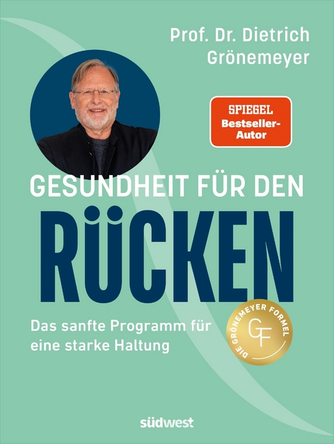 Gesundheit für den Rücken - Dietrich Grönemeyer