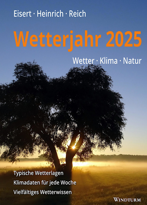 Wetterjahr 2025 - Bernd Eisert, Richard Heinrich, Gabriele Reich