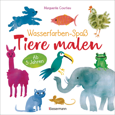 Wasserfarben-Spaß: Tiere malen. Mit wenigen Pinselstrichen. Für Aquarell- und Wasserfarben. - Marguerite Courtieu