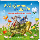 Gott ist immer für dich da - Die schönsten Kindergebete - Laura Michel