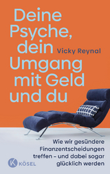 Deine Psyche, dein Umgang mit Geld und du - Vicky Reynal