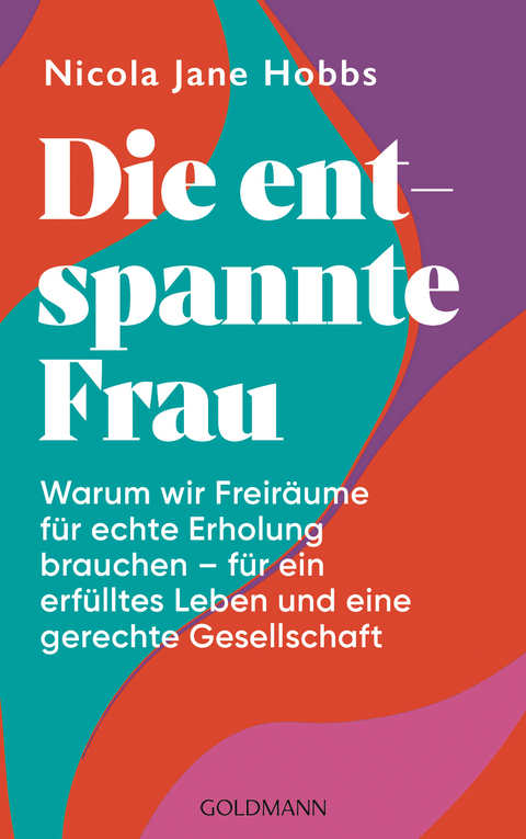 Die entspannte Frau - Nicola Jane Hobbs