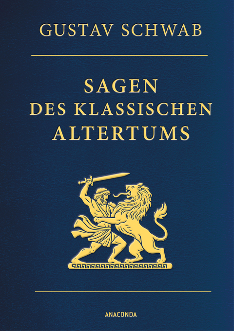 Sagen des klassischen Altertums - Vollständige Ausgabe (Cabra-Leder) - Gustav Schwab