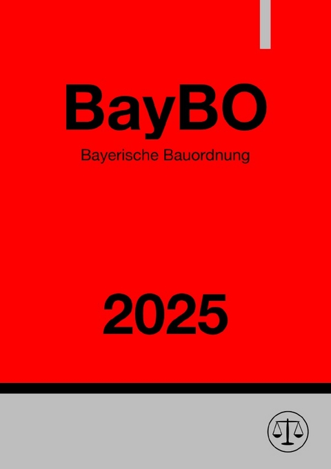 Bayerische Bauordnung - BayBO 2025 - Ronny Studier