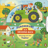 Rundherum! Mein Drehspaß-Buch – Unterwegs mit dem Traktor - Linda Sturm