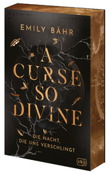 A Curse so Divine – Die Nacht, die uns verschlingt - Emily Bähr