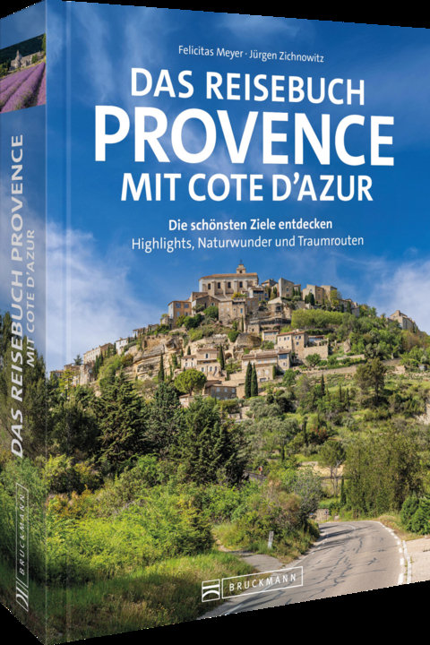 Das Reisebuch Provence mit Cote d’Azur - Felicitas Meyer, Jürgen Zichnowitz