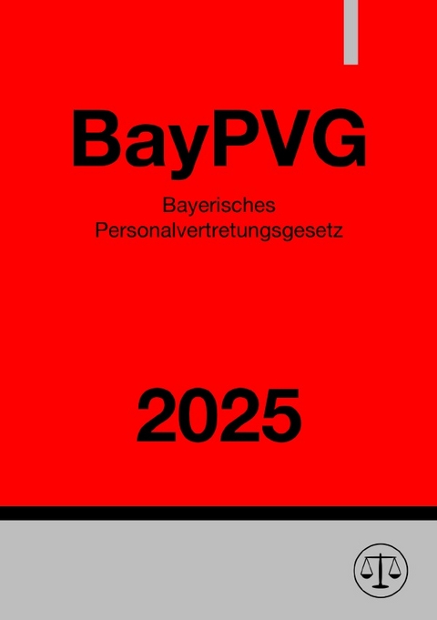 Bayerisches Personalvertretungsgesetz - BayPVG 2025 - Ronny Studier