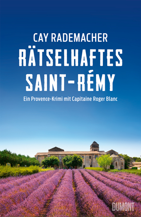 Rätselhaftes Saint-Rémy - Cay Rademacher