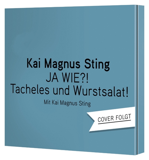 JA, WIE?! Tacheles und Wurstsalat! - 