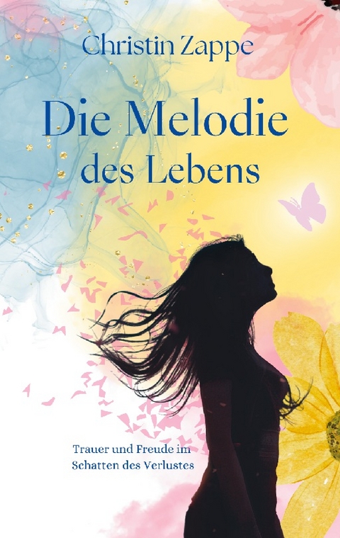 Die Melodie des Lebens - Christin Zappe