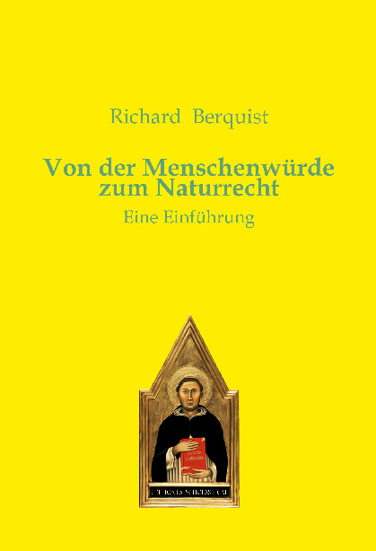 Von der Menschenwürde zum Naturrecht - Richard Berquist