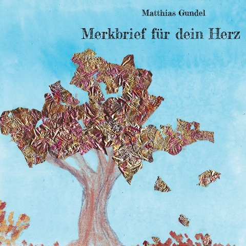 Merkbrief für dein Herz - Matthias Gundel