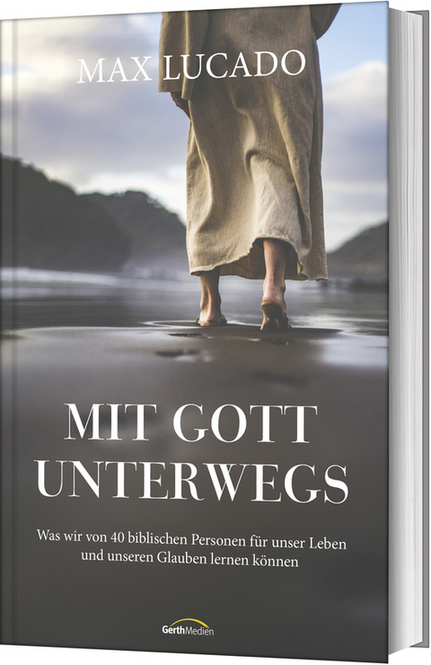 Mit Gott unterwegs - Max Lucado