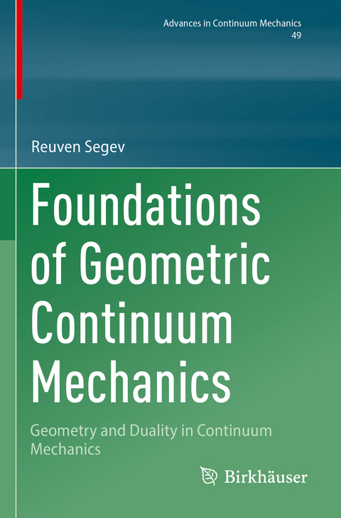 Foundations of Geometric Continuum Mechanics - Reuven Segev