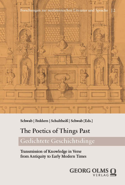 The Poetics of Things Past / Gedichtete Geschichtsdinge - 