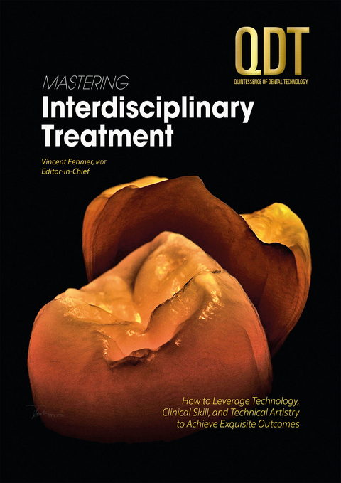 Mastering Interdisciplinary Treatment - Vincent Fehmer