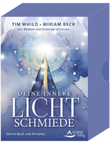 Deine Innere Lichtschmiede - Tim Whild, Miriam Beck, Vivienne of Lorien