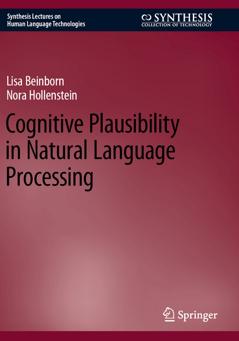 Cognitive Plausibility in Natural Language Processing - Lisa Beinborn, Nora Hollenstein