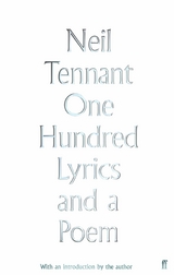 One Hundred Lyrics and a Poem -  Neil Tennant
