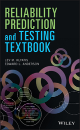 Reliability Prediction and Testing Textbook -  Edward L. Anderson,  Lev M. Klyatis