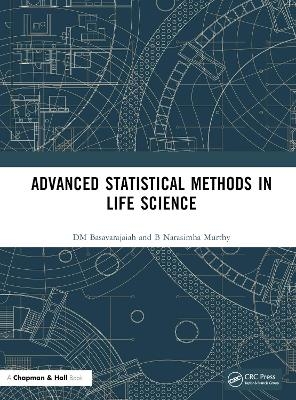 Advanced Statistical Methods In Life Science - Basavarajaiah DM, B Narasimha Murthy