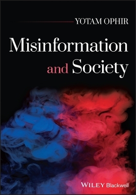 Misinformation and Society - Yotam Ophir