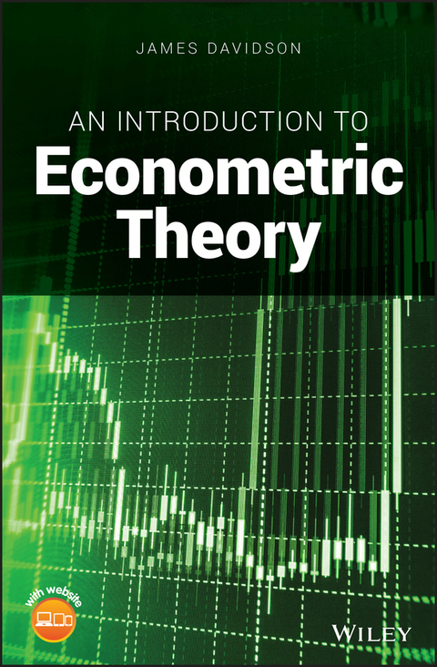 Introduction to Econometric Theory -  James Davidson