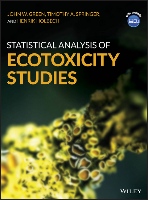 Statistical Analysis of Ecotoxicity Studies - John W. Green, Timothy A. Springer, Henrik Holbech