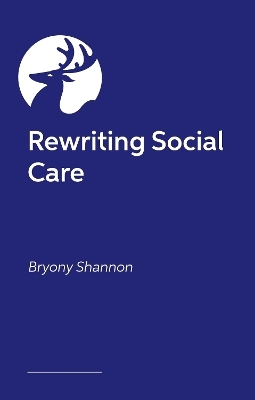 Rewriting Social Care - Bryony Shannon