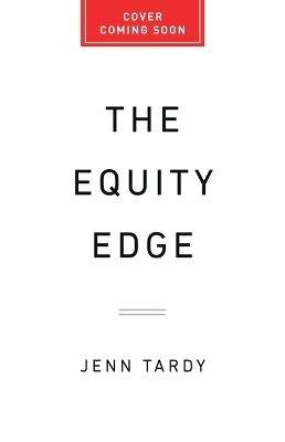 The Equity Edge - Jenn Tardy