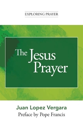 The Jesus Prayer - Juan Lopez Vergara