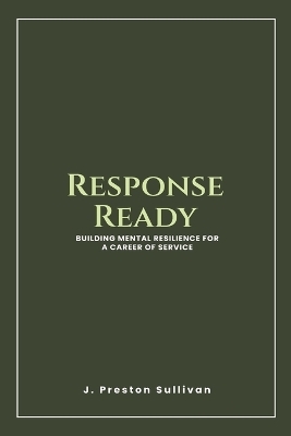 Response Ready - J Preston Sullivan