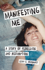 Manifesting Me -  Leah E. Reinhart