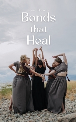 Bonds that Heal - Lan Donne