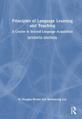 Principles of Language Learning and Teaching - H. Douglas Brown, Heekyeong Lee