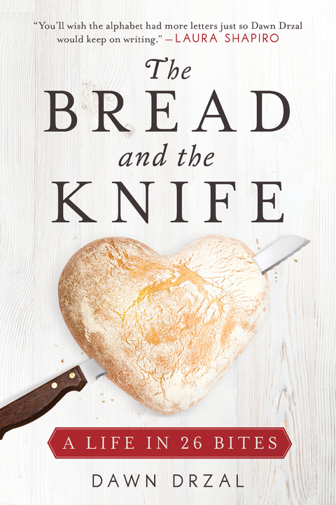 Bread and the Knife -  Dawn Drzal