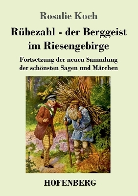 RÃ¼bezahl - der Berggeist im Riesengebirge - Rosalie Koch