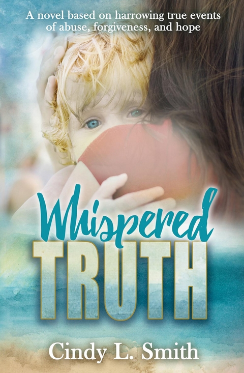 Whispered Truth -  Cindy L Smith
