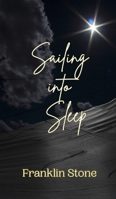 Sailing into Sleep - Franklin Stone