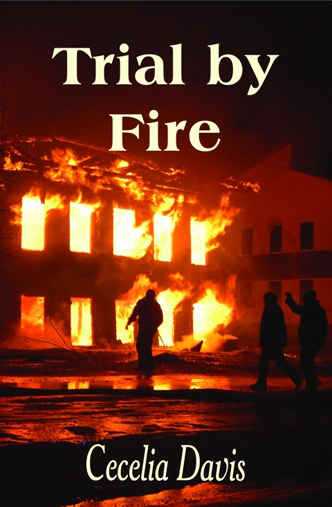 Trial by Fire -  Cecelia Davis