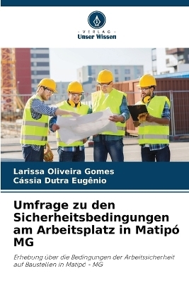 Umfrage zu den Sicherheitsbedingungen am Arbeitsplatz in Matipó MG - Larissa Oliveira Gomes, Cássia Dutra Eugênio