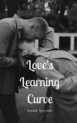 Love's Learning Curve - Linda Leevike