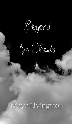 Beyond the Clouds - Maya Livingston