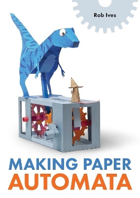 Making Paper Automata - Rob Ives